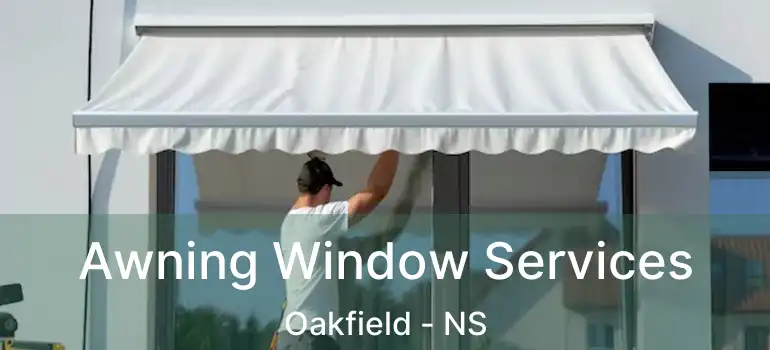  Awning Window Services Oakfield - NS