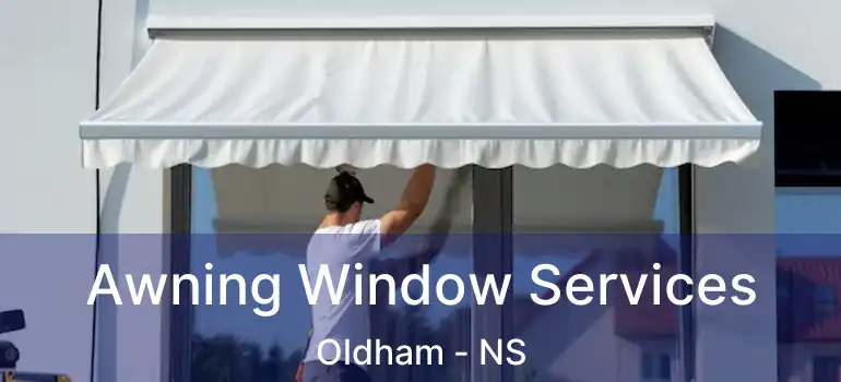  Awning Window Services Oldham - NS