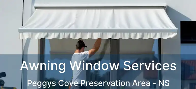  Awning Window Services Peggys Cove Preservation Area - NS