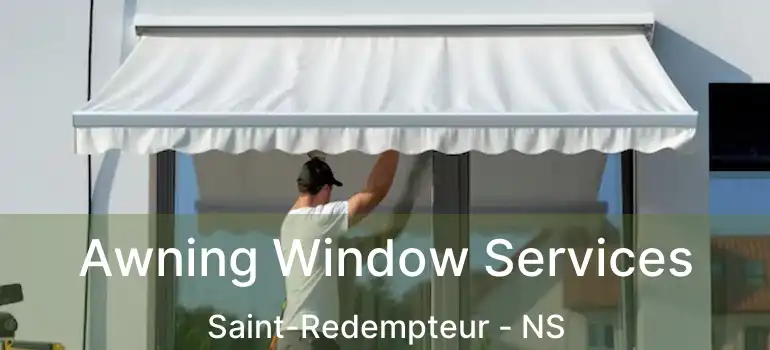  Awning Window Services Saint-Redempteur - NS