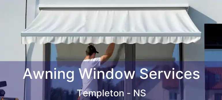  Awning Window Services Templeton - NS