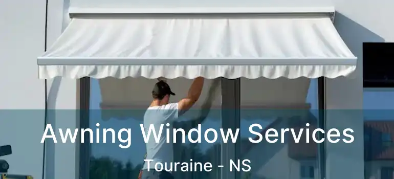  Awning Window Services Touraine - NS