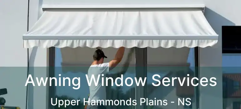  Awning Window Services Upper Hammonds Plains - NS