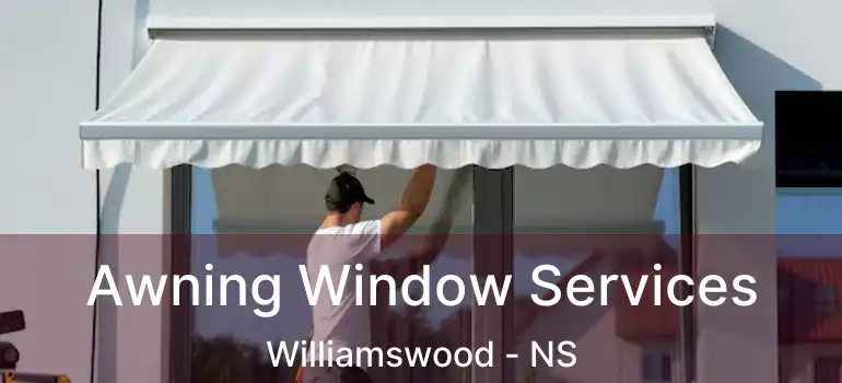  Awning Window Services Williamswood - NS