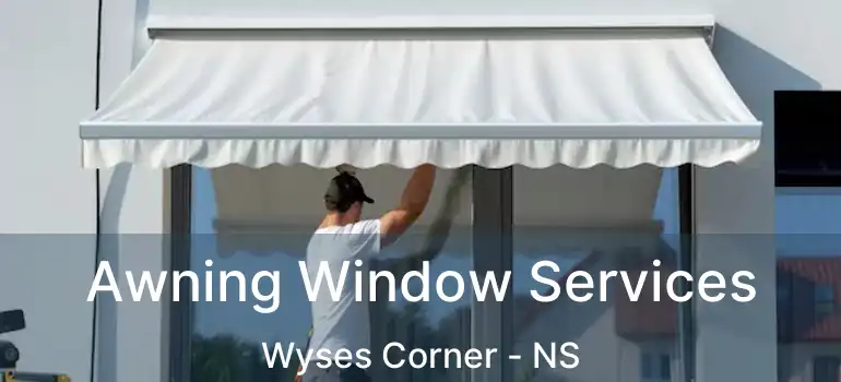  Awning Window Services Wyses Corner - NS