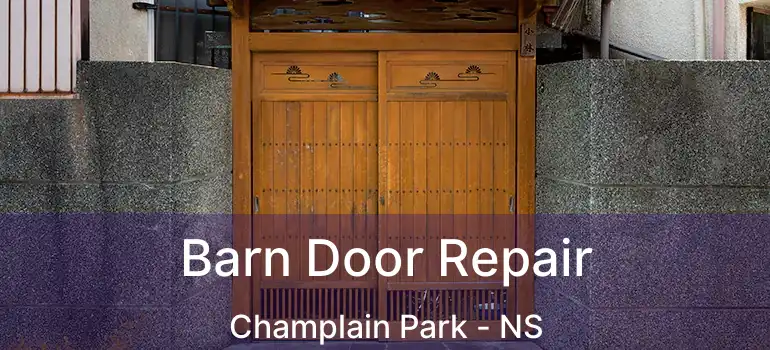  Barn Door Repair Champlain Park - NS