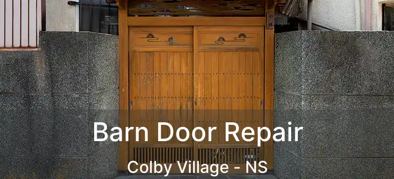  Barn Door Repair Colby Village - NS