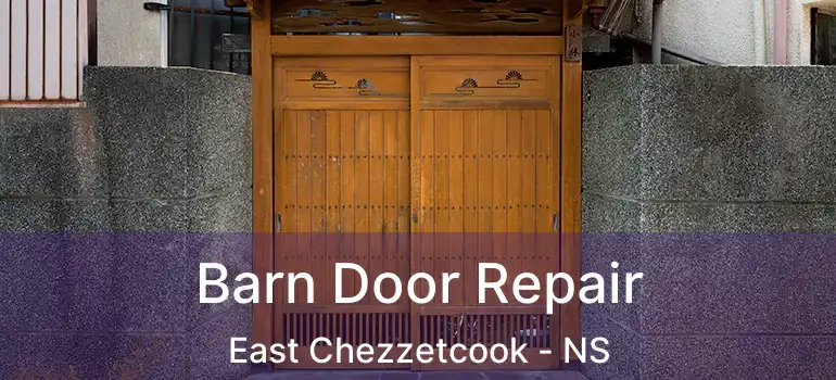  Barn Door Repair East Chezzetcook - NS