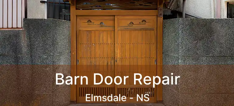  Barn Door Repair Elmsdale - NS