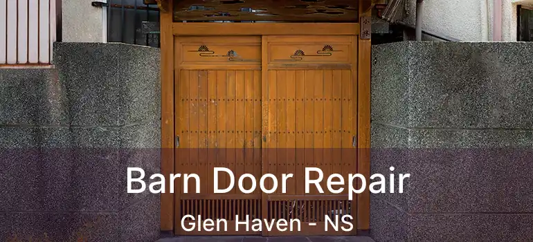  Barn Door Repair Glen Haven - NS