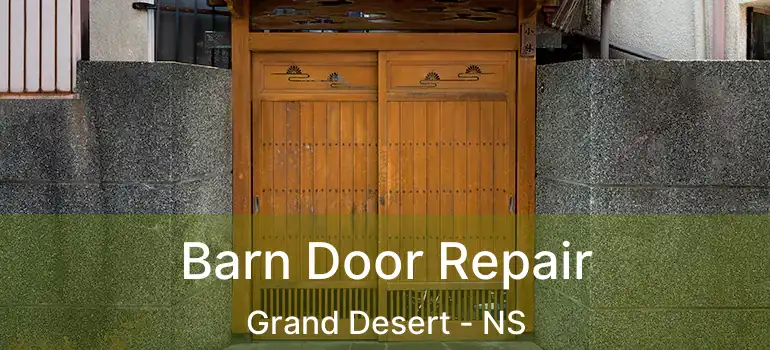  Barn Door Repair Grand Desert - NS