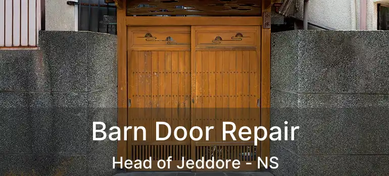  Barn Door Repair Head of Jeddore - NS