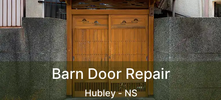  Barn Door Repair Hubley - NS