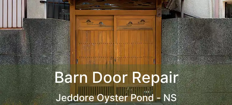  Barn Door Repair Jeddore Oyster Pond - NS