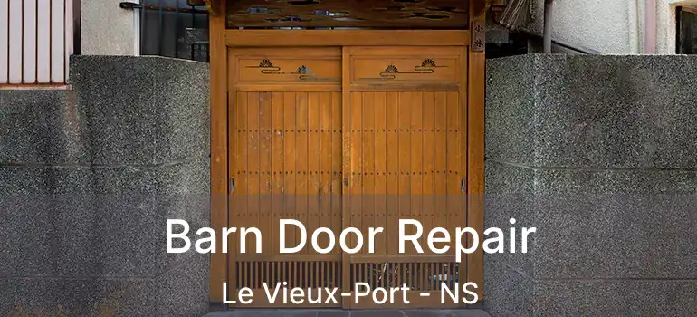  Barn Door Repair Le Vieux-Port - NS