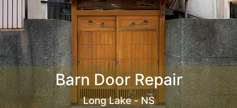  Barn Door Repair Long Lake - NS