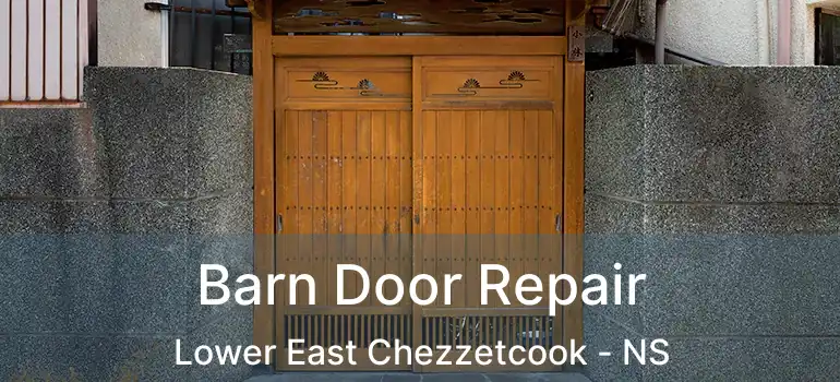  Barn Door Repair Lower East Chezzetcook - NS