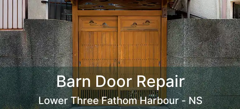  Barn Door Repair Lower Three Fathom Harbour - NS