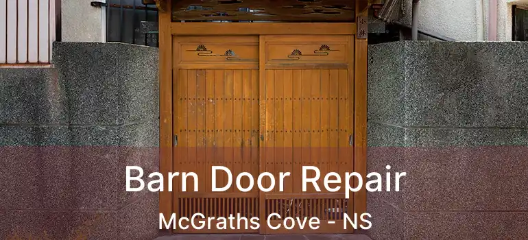  Barn Door Repair McGraths Cove - NS