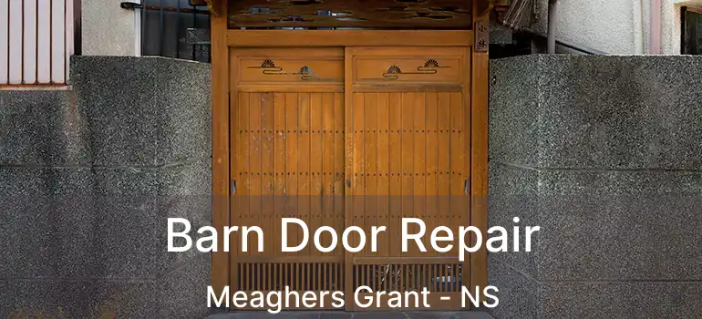  Barn Door Repair Meaghers Grant - NS