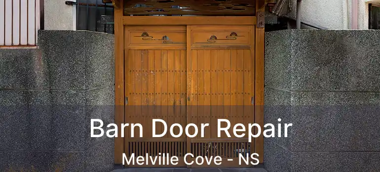  Barn Door Repair Melville Cove - NS