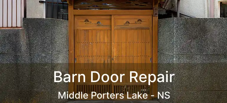  Barn Door Repair Middle Porters Lake - NS