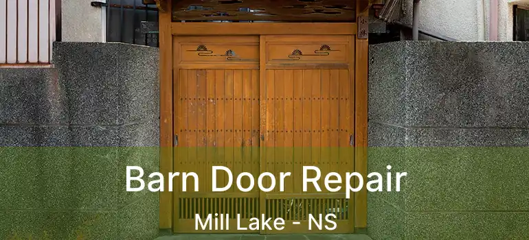  Barn Door Repair Mill Lake - NS