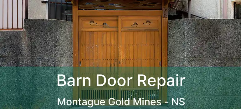  Barn Door Repair Montague Gold Mines - NS