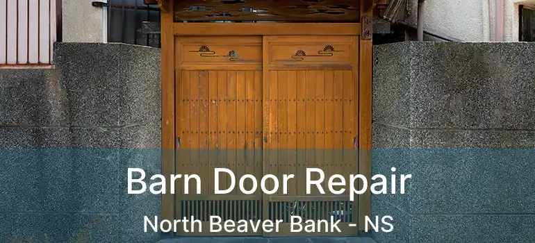  Barn Door Repair North Beaver Bank - NS