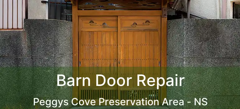  Barn Door Repair Peggys Cove Preservation Area - NS