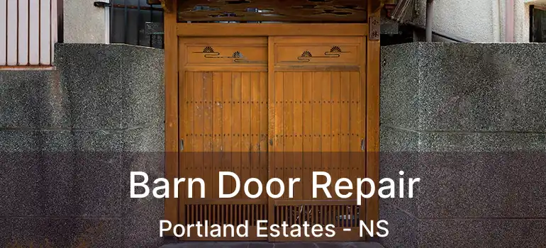  Barn Door Repair Portland Estates - NS