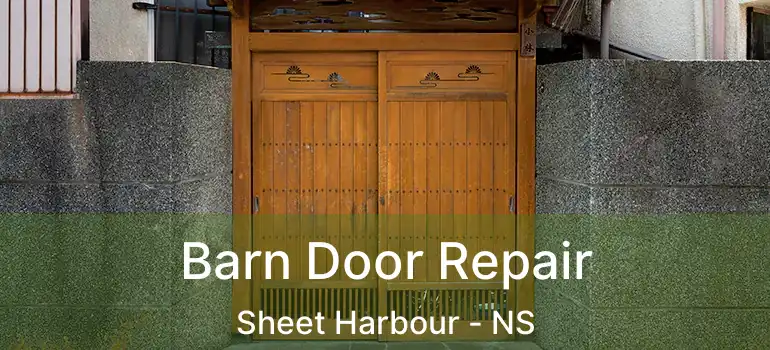  Barn Door Repair Sheet Harbour - NS