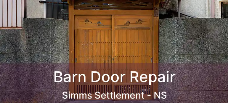  Barn Door Repair Simms Settlement - NS