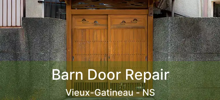  Barn Door Repair Vieux-Gatineau - NS