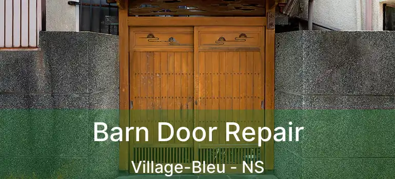  Barn Door Repair Village-Bleu - NS