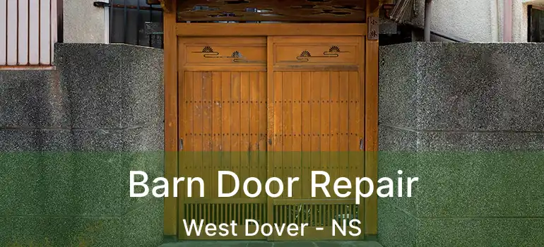  Barn Door Repair West Dover - NS