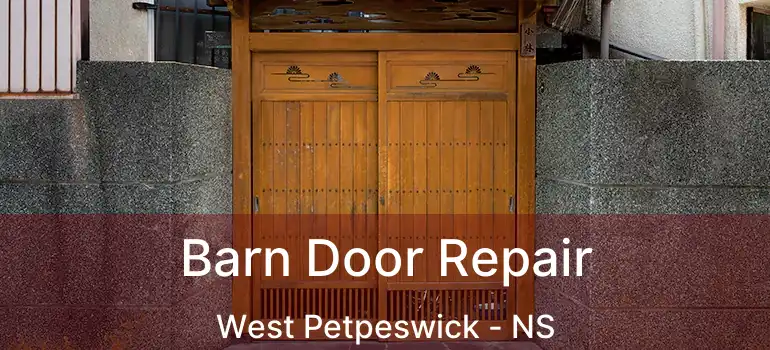  Barn Door Repair West Petpeswick - NS