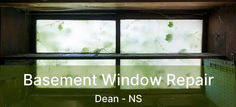  Basement Window Repair Dean - NS