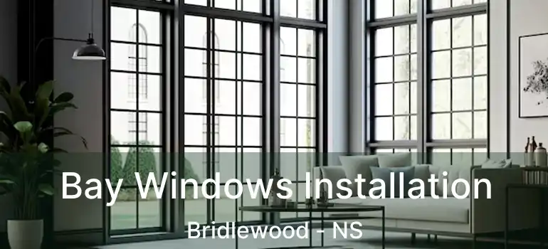  Bay Windows Installation Bridlewood - NS