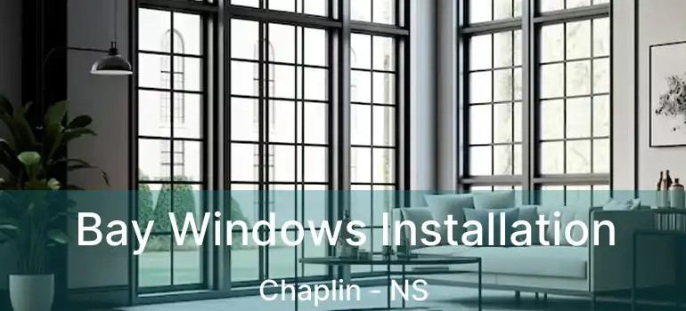  Bay Windows Installation Chaplin - NS