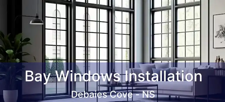  Bay Windows Installation Debaies Cove - NS