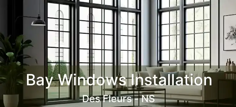  Bay Windows Installation Des Fleurs - NS