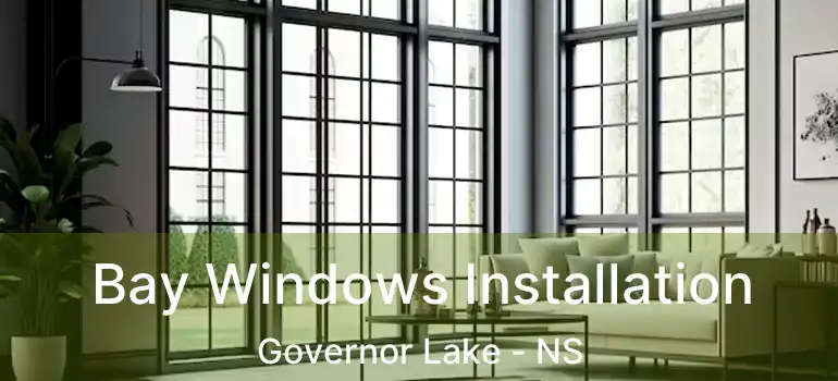  Bay Windows Installation Governor Lake - NS