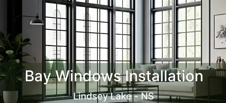  Bay Windows Installation Lindsey Lake - NS