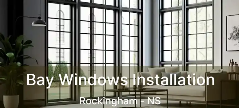  Bay Windows Installation Rockingham - NS