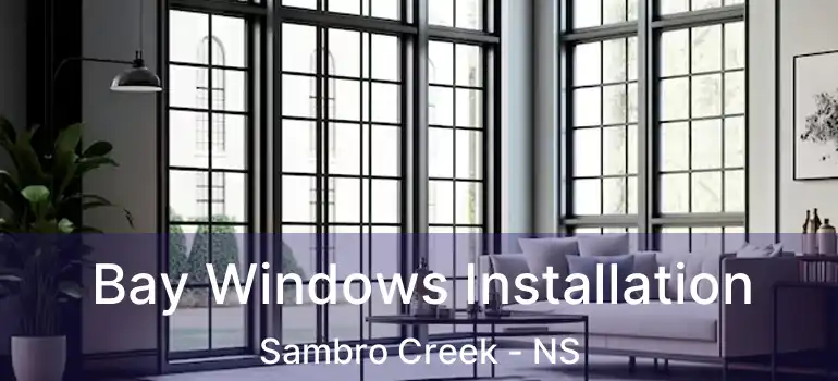  Bay Windows Installation Sambro Creek - NS