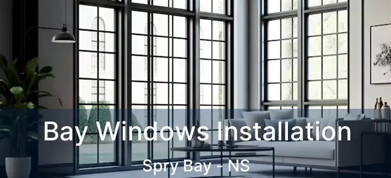  Bay Windows Installation Spry Bay - NS