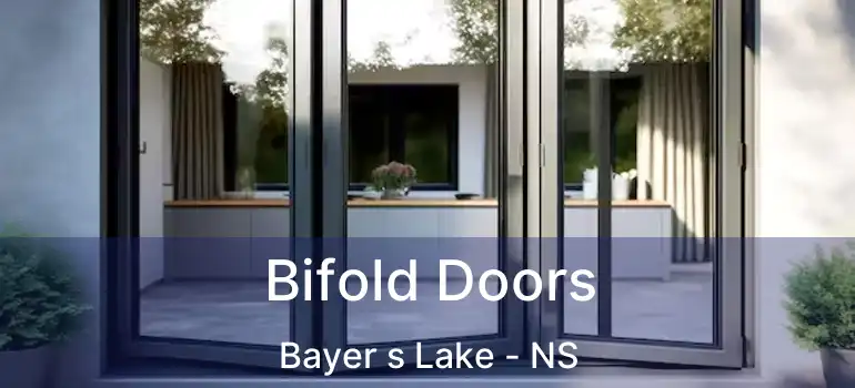  Bifold Doors Bayer s Lake - NS