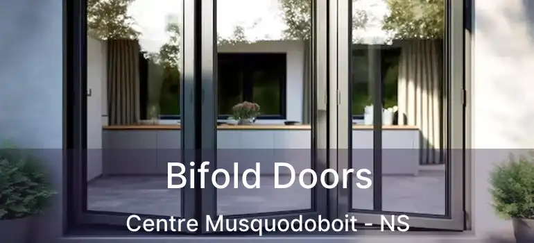  Bifold Doors Centre Musquodoboit - NS