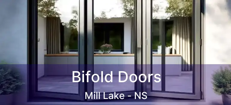  Bifold Doors Mill Lake - NS